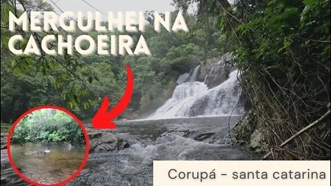 TRILHA PARA CACHOEIRA DO PILÃO EM CORUPÁ - LUGAR DE FACIL ACESSO E COM UMA GRANDE PISCINA NATURAL