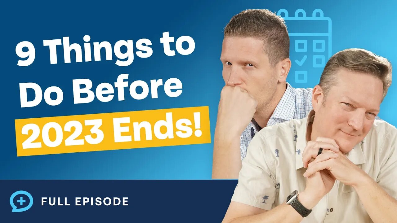 9 Things You Need to Do Before 2023 Ends!
