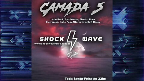 Camada 5 Episodio 65 @ Shockwave Radio