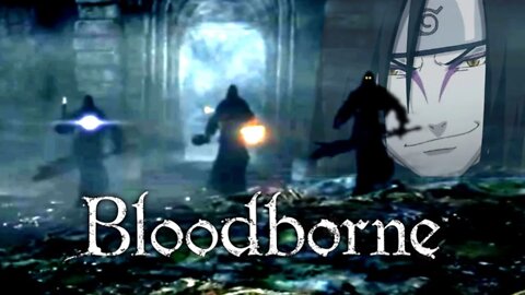 Orochimaru is in this!? - Bloodborne Ep 3