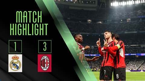 Milan Shocks Real Madrid 3 -1 at Bernabeu