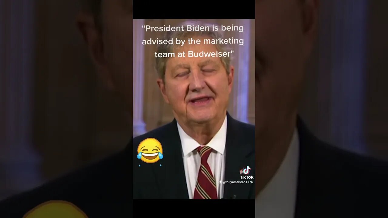 John Kennedy: "President Biden is being advised by the marketing team at Budweiser" 🤣🤣🤣