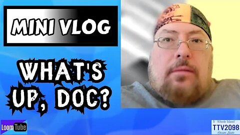 MINI VLOG - WHAT'S UP, DOC? - 092023 TTV2098