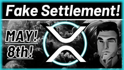 XRP *BREAKING!*🚨May 8th Settlement Real!?💥Ripple Black Swan!* Must SEE END! 💣
