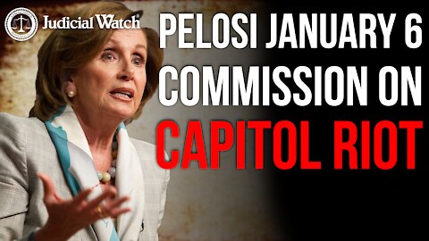 Pelosi January 6 Commission is a Sham!