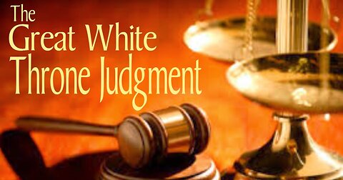 THE GREAT WHITE THRONE JUDGMENT