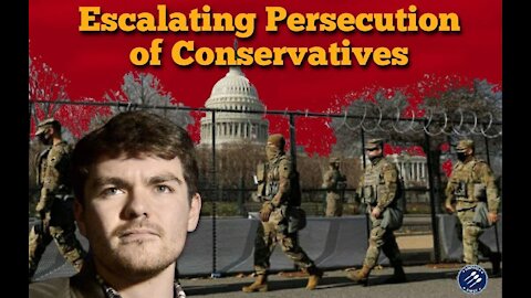 Nick Fuentes || Patriot Act 2.0: Escalating persecution of Conservatives