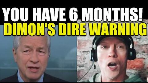 YOU HAVE 6 MONTHS, DIMON'S DIRE WARNING, SAVINGS ACCOUNTS RUN DRY, COMMERCIAL REAL ESTATE DOOMED