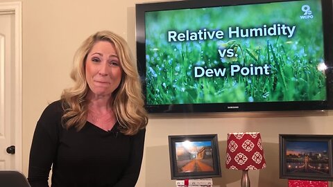 Weather 101: Relative Humidity vs. Dew Point