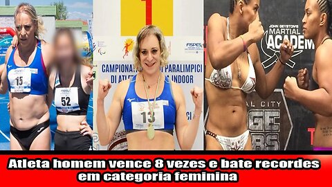 Atleta homem vence 8 vezes e bate recordes em categoria feminina