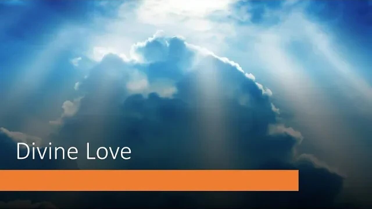 Divine Love: Sunday AM
