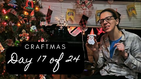 Craftmas | Day 17