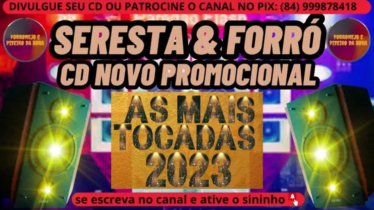 SERESTA E FORRÓ 2023 CD NOVO PROMOCIONAL 2023 @brasilsertanejando4788