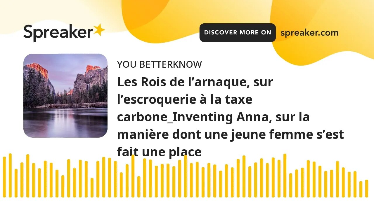 Les Rois de l’arnaque, sur l’escroquerie à la taxe carbone_Inventing Anna, sur la manière dont une j