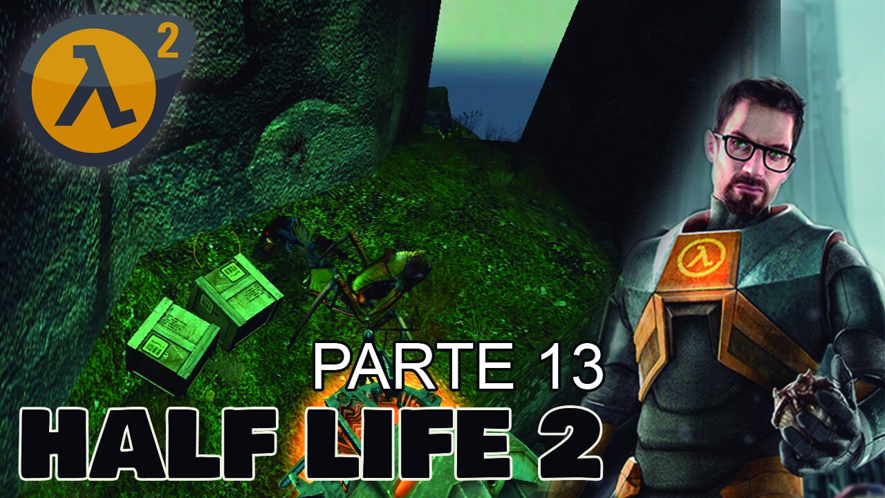 JUGANDO HALF LIFE 2 POR PRIMERA VEZ [PARTE 13]