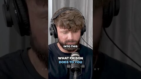 What PRISON does to you ..