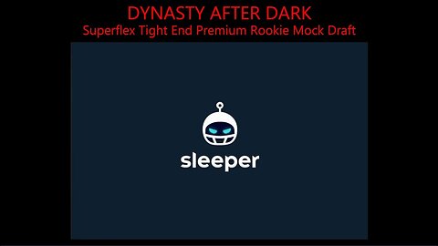 Dynasty After Dark: Rookie Mock Draft Round 1- Superflex + Tight End Premium