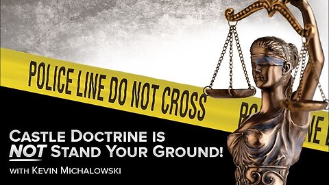 Castle Doctrine Vs. Stand Your Ground: Into the Fray Episode 11