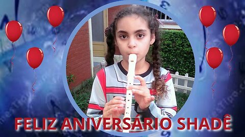 HOMENAGEM! FELIZ ANIVERSÁRIO SHADÊ @shadesilvakids