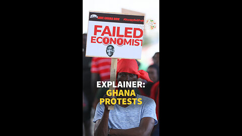 Explainer: Ghana Protests