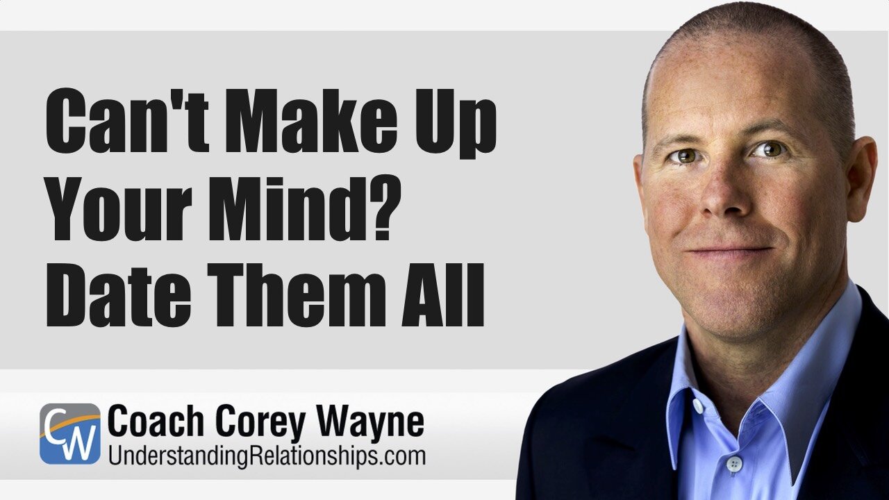 Can't Make Up Your Mind? Date Them All