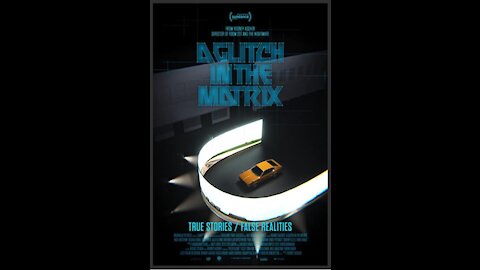 A Glitch in the Matrix