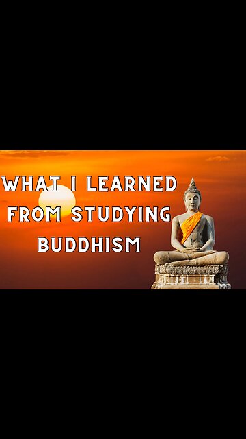 What I Learned From Studying Buddhism