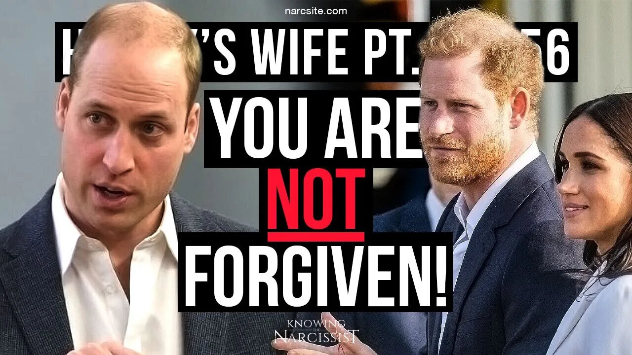 Harrys Wife 101.56 You Are Not Forgiven! (Meghan Markle)