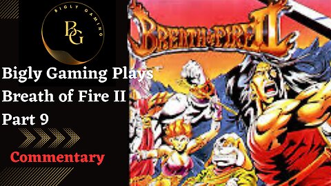 Moving on Past Windia - Breath of Fire II Part 9