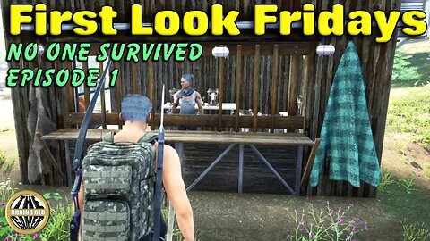 No One Survived... First Look Fridays - Pt1