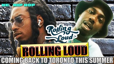 ROLLING LOUD Coming Back To TORONTO THIS SUMMER