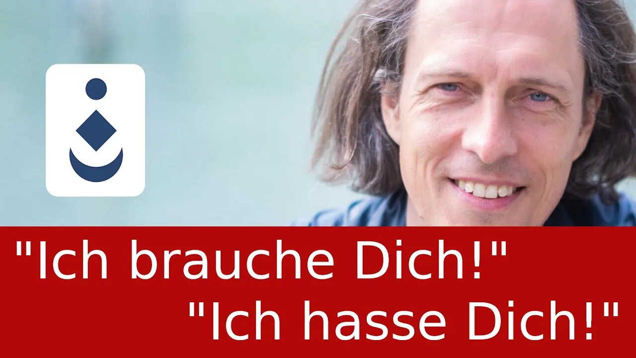 Ich brauche Dich * Ich hasse Dich!