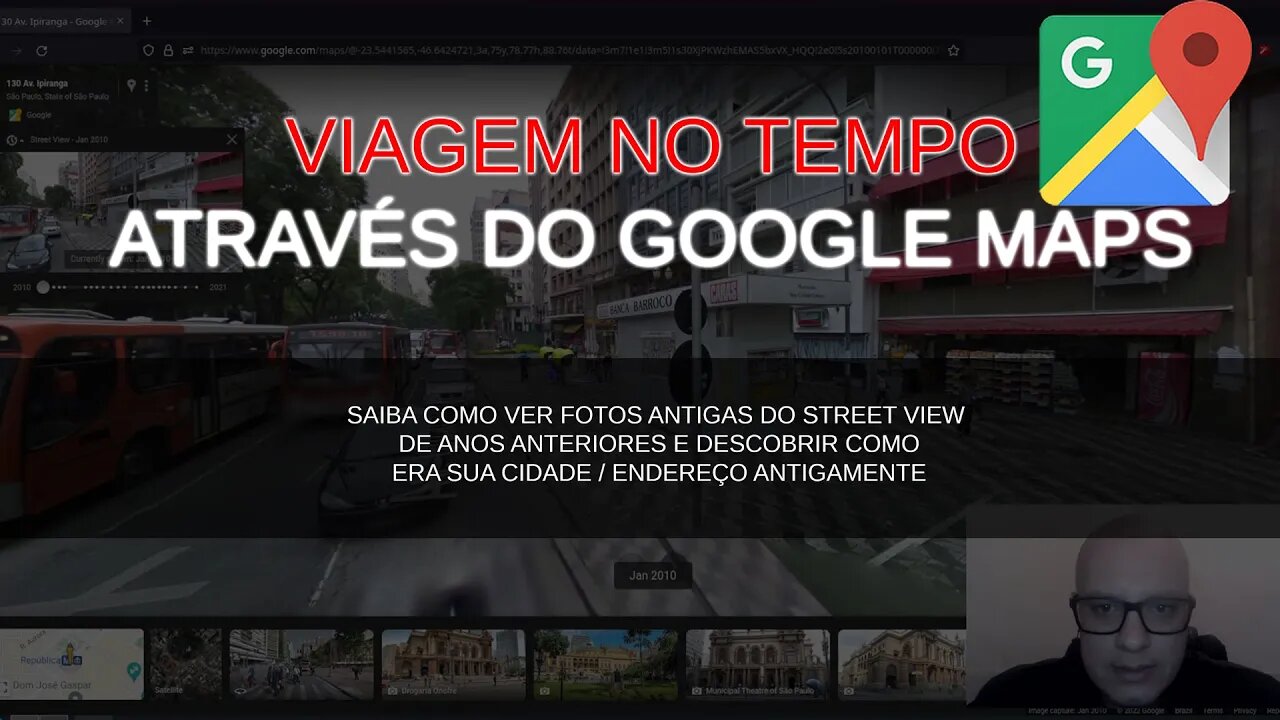VIAGEM NO TEMPO COM O GOOGLE MAPS / STREET VIEW. COMO ERA SUA RUA NO PASSADO?