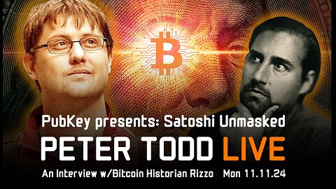 Satoshi Unmasked: The Peter Todd Live Interview with Rizzo