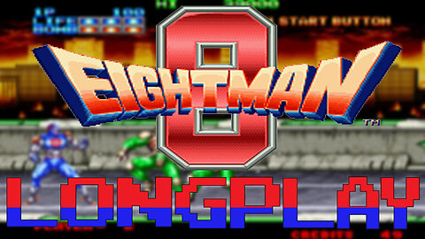 EIGHT MAN - #Longplay