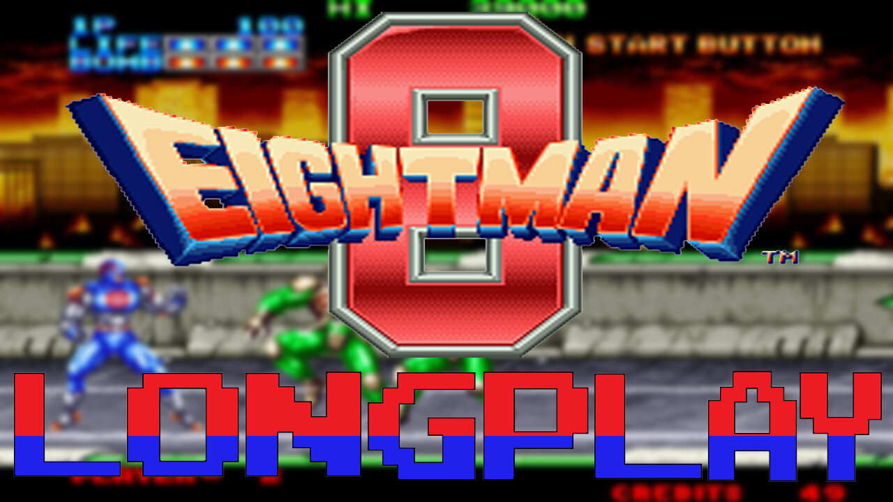 EIGHT MAN - #Longplay