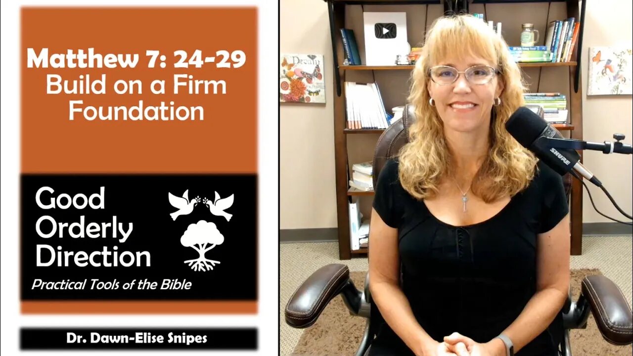 Build on a Firm Foundation | Matthew 7:24-29 Bible Study