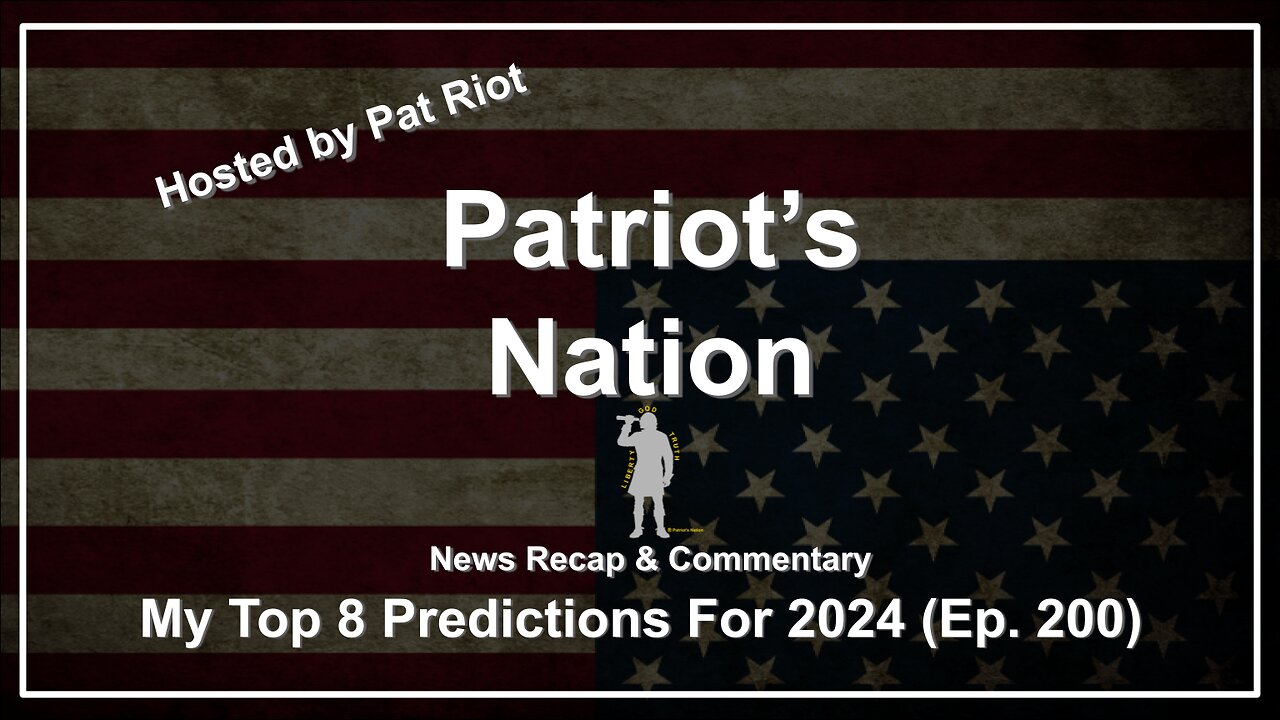My Top 8 Predictions For 2024 (Ep. 200) - Patriot's Nation