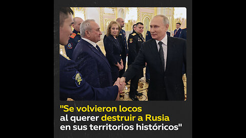 "Enloquecieron al declarar a la nación rusa no originaria de Ucrania"