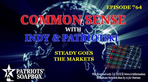 Episode 764 – Steady Goes The Markets