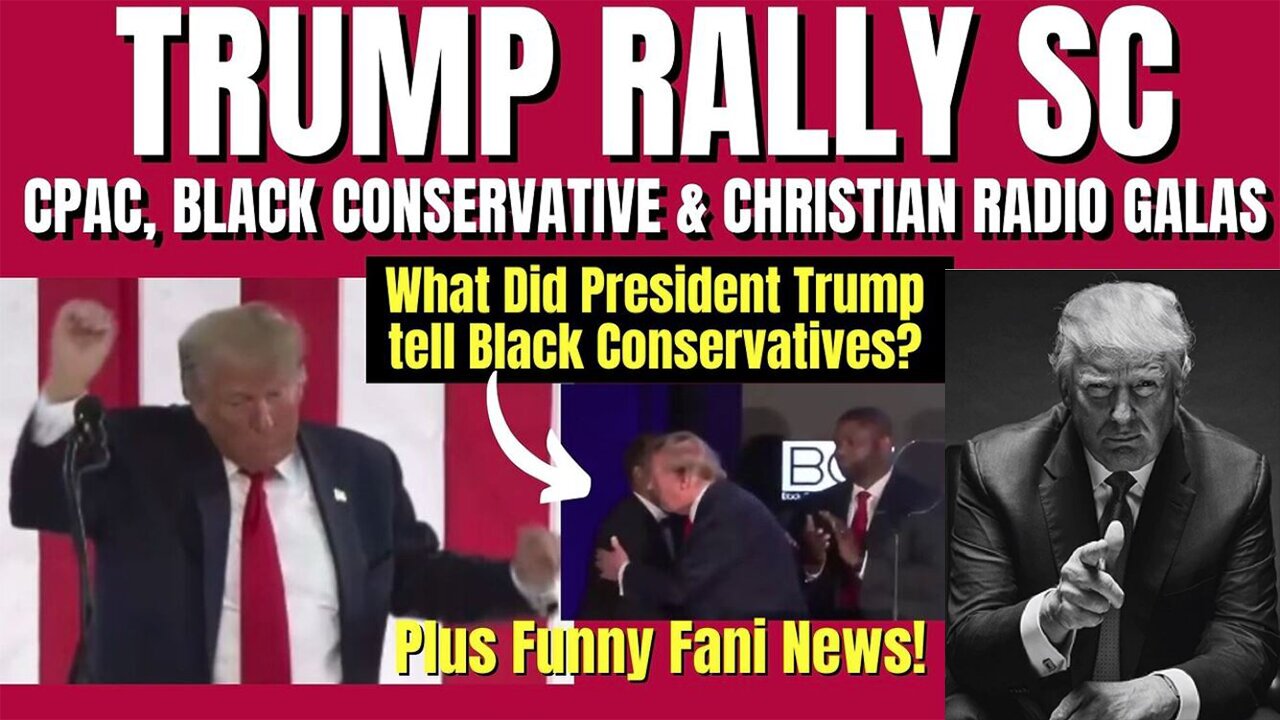 Melissa Redpill Update Today Feb 25: "Trump Rally SC, CPAC, BCF & Christian Radio Galas, Fani News"