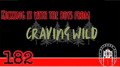 182:Kicking it with the Boys Craving Wild