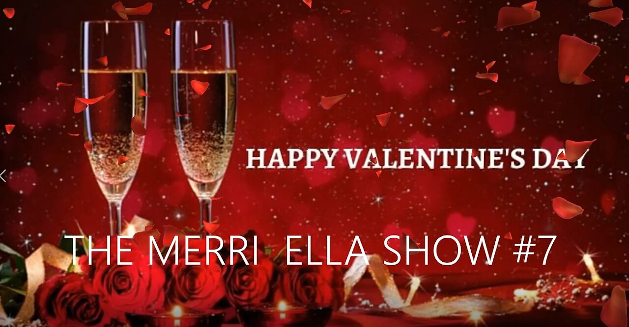 Valentine's Show - Part 1 From The Merri Ella Show