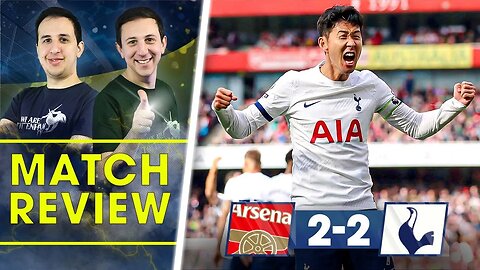 Spurs TAKE A POINT At The Emirates • Arsenal 2-2 Tottenham • Premier League [MATCH REVIEW]