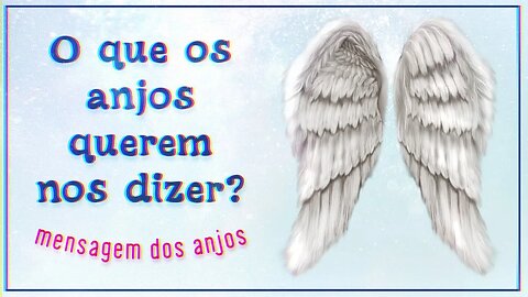 🔷️ MENSAGEM DOS ANJOS #6 | VOLTE A PENSAR NO SEU FUTURO