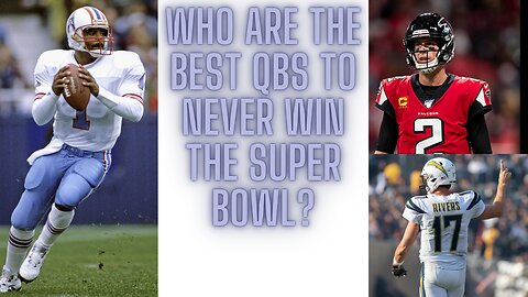 Who are the best (retired) quarterbacks to never win the Super Bowl?