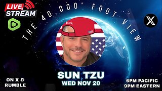 LIVE! @ 9pm EST! Sun Tzu on The 40K Ft View