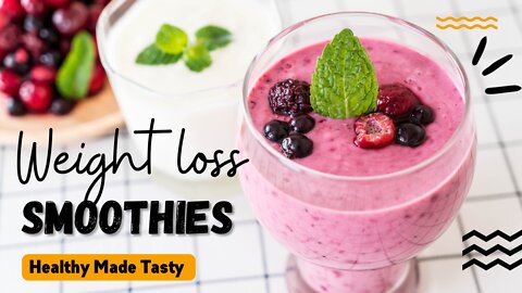 10 Easy Weight Loss Smoothies! Weight loss made fun!