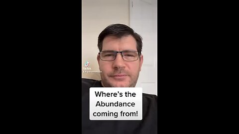 Where is the abundance coming from