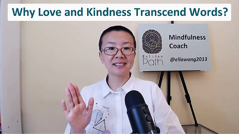 Why Love and Kindness Transcend Words?